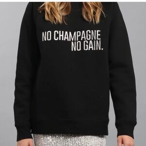 Brunette the Label No Champagne No Gain Core Crew Sweatshirt